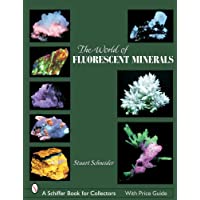 World of Fluorescent Minerals (Schiffer Book for Collectors)